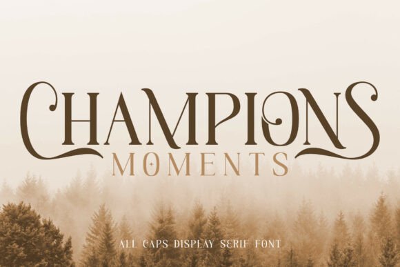 Champions Moments: A Premium Serif Font for Branding