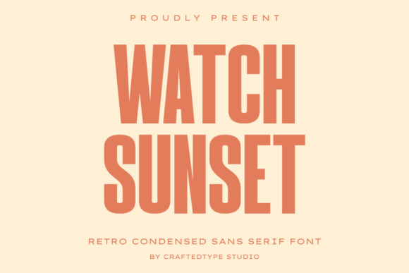 Watch Sunset: The Condensed Typeface for Bold Branding